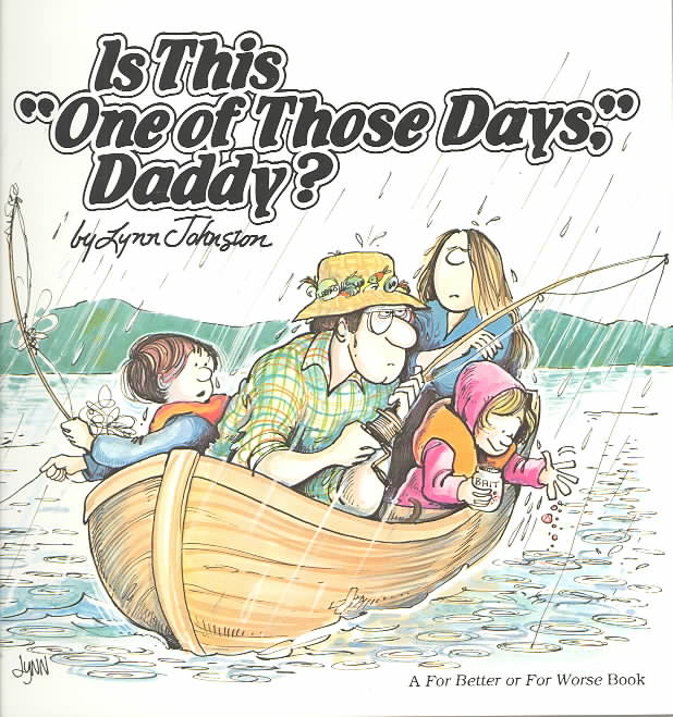 Is This One of Those Days, Daddy?