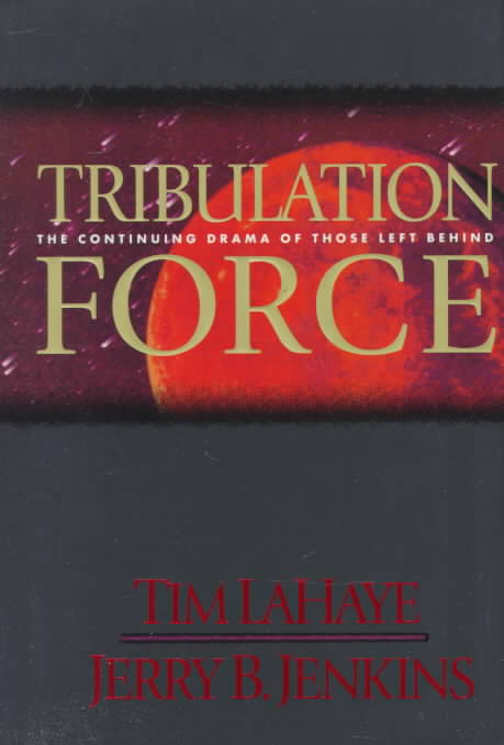 Tribulation Force: The Continuing Drama of Those Left Behind