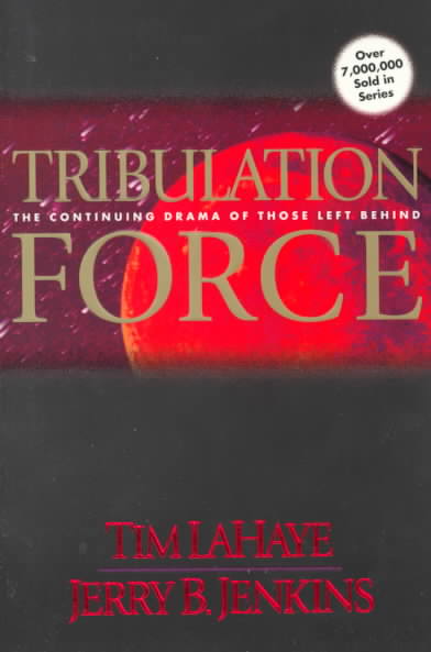 Tribulation Force: The Continuing Drama of Those Left Behind