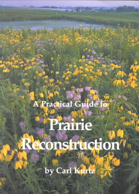 A Practical Guide to Prairie Reconstruction