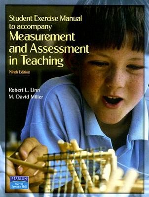 Student Exercise Manual to Accompany Measurement and Assessment in Teaching Ninth Edition