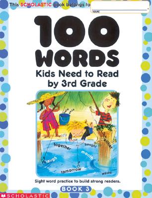 100 Words Kids Need to Read: 3rd Grade