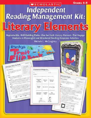 Independent Reading Management Kit: Literary Elements: Grades 4-8