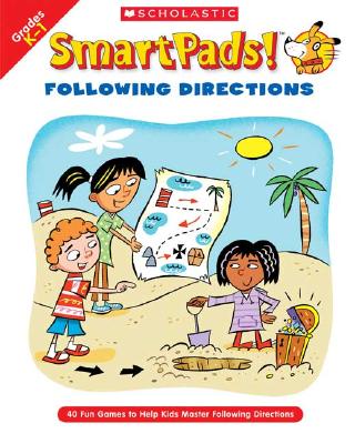 Smart Pads! Following Directions: 40 Fun Games to Help Kids Master Following Directions