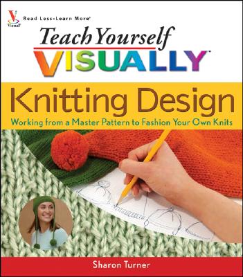 Teach Yourself Visually Knitting Design