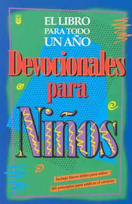 Devocionales de Ninos Para Todo un Ano / One Year Book of Devotions for Kids