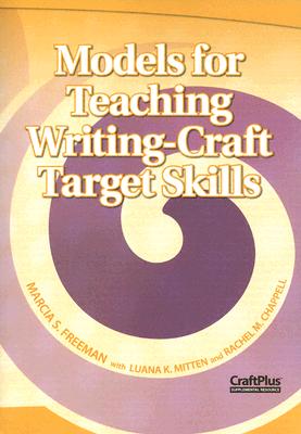 Models for Teaching Writing-Craft Target Skills