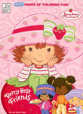 Strawberry Shortcake: Berry Best Friends: 400 Pages of Coloring Fun!