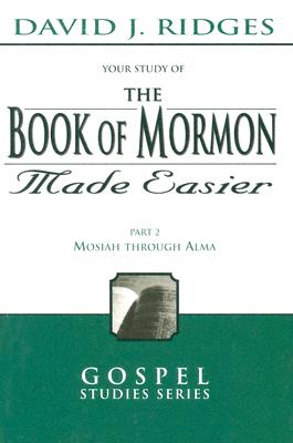 The Book of Mormon Made Easier Part 2