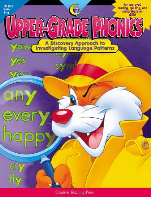 Upper-Grade Phonics: A Discovery Approach to Investigating Language Patterns