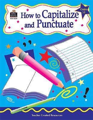 How to Capitalize and Punctuate