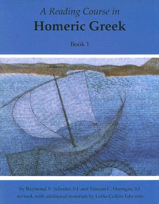 A Reading Course in Homeric Greek, Book 1