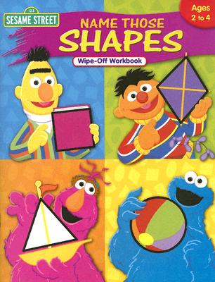 Sesame Street Name Those Shapes Wipe-Off Workbook: Ages 2 to 4