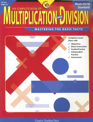 The Complete Book of Multiplication and Division: Grades 2-3