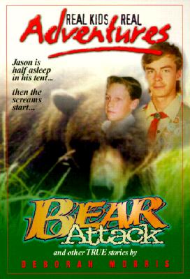 Bear Attack: And Other True Stories