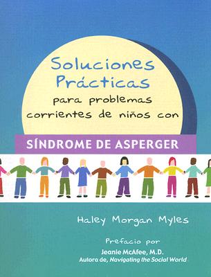 Soluciones Practicas Para Problemas Corrientes de Ninos Con Sindrome de Asperger