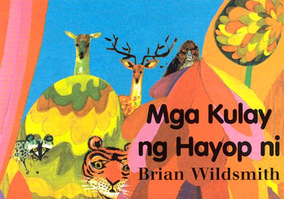 Mga Kulay Ng Hayop Ni / Brian Wildsmith's Animal Colors