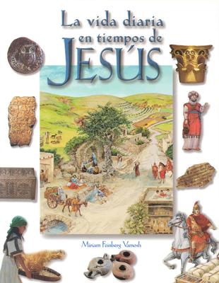 La Vida Diaria en Tiempos de Jesus / Daily Life at the Time of Jesus