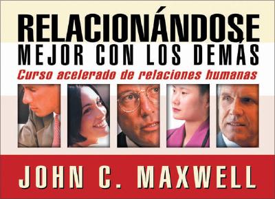 Relacionandose Mejor Con Los Demas: Human Relationship Accelerated Course                                                       