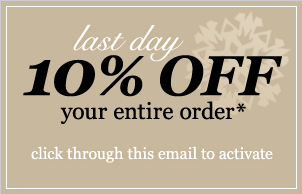 LAST DAY 10% OFF COUPON* + FREE SHIPPING**