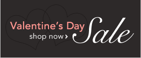 VALENTINE'S DAY SALE - SHOP NOW