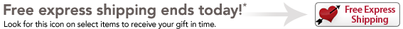 FREE EXPRESS SHIPPING ENDS TODAY* - LOOK FOR THE ICON ON SELECT PRODUCTS