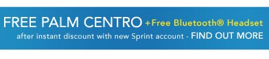 FREE Palm Centro with new Sprint account - FIND OUT MORE