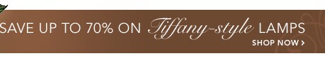 Save up to 70% on Tiffany-style Lamps - Shop Now