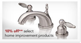10% OFF SELECT HOME IMPROVEMENT PRODUCTS** - SHOP NOW