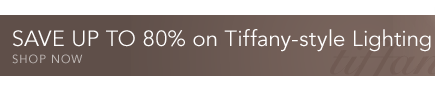 Save up to 80% on Tiffany-style Lighting - Shop Now