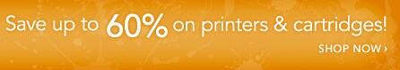 Save up to 60% on printers & cartridges