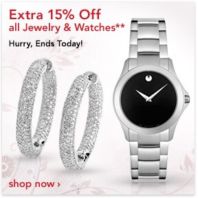 EXTRA 15% OFF JEWELRY & WATCHES** ENDS TODAY - SHOP NOW
