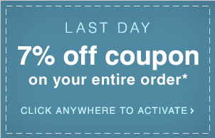 LAST DAY 7% OFF COUPON* - CLICK TO ACTIVATE