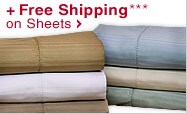 Plus Free Shipping*** on Sheets - Shop Now