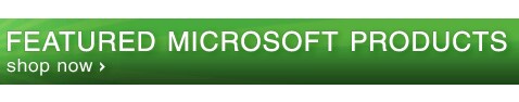 Featured Microsoft Products - Shop Now