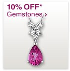 10% OFF* Gemstones