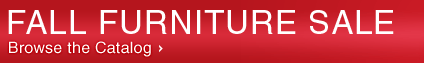 FALL FURNITURE SALE - Browse the Catalog