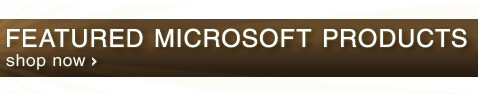 Featured Microsoft Products - Shop Now