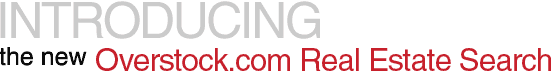 Introducing the new Overstock.com Real Estate Search