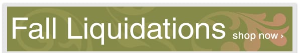 Fall Liquidations - Shop Now