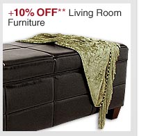 +10% Off** Living Room Furniture - Shop Now