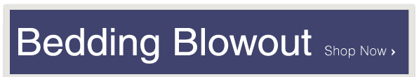 Bedding Blowout - Shop Now