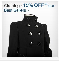 Shop Clothing - 15% OFF** our Best Sellers