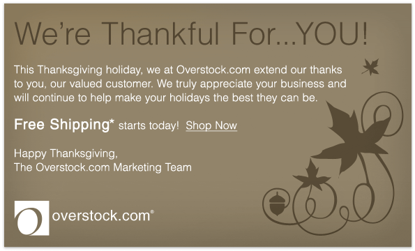 Happy Thanksgiving! WE'RE THANKFUL FOR...YOU! ENJOY FREE SHIPPING ON US!* - SHOP NOW