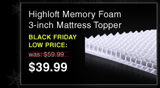 Highloft Memory Foam 3-inch Mattress Topper - $39.99
