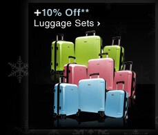 +10% Off** Luggage Sets