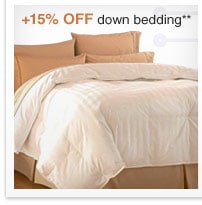 PLUS 15% OFF DOWN BEDDING** - SHOP NOW