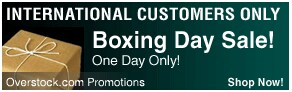 Overstock.com International Customers Only - Boxing Day Sale! One Day Only!
