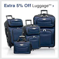 EXTRA 5% OFF LUGGAGE** - SHOP NOW