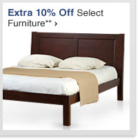 EXTRA 10% OFF SELECT FURNITURE** - SHOP NOW